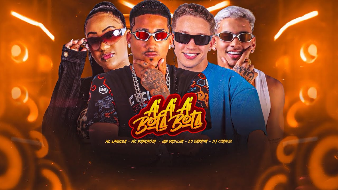 AI AI AI BOTA BOTA - MC FANTAXMA - IAN PADILHA - EO SARAIVA 