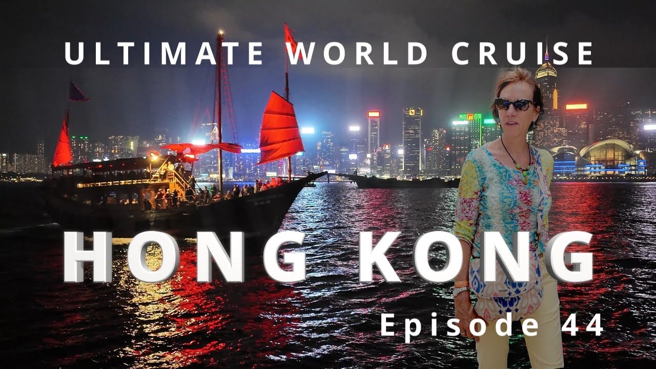 HONG KONG Adventure | Ep.44 | Ultimate World Cruise  BZ Travel