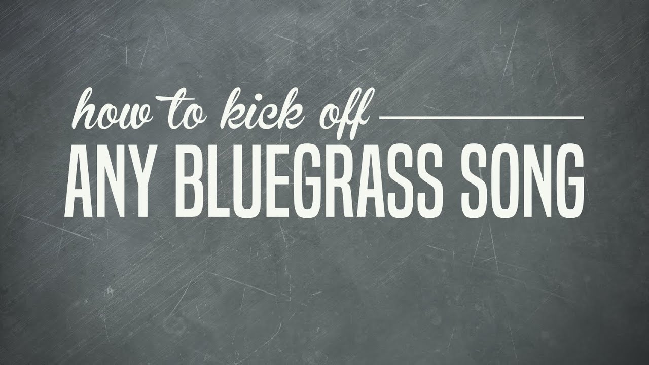 How To Kick Off Any Bluegrass Song - Intermediate Bluegrass Guitar Lesson