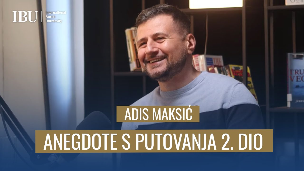 Prof. Adis Maksić: Anegdote s putovanja I 2. dio I S2E32