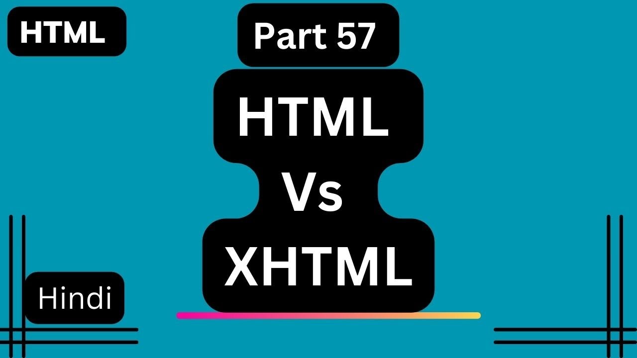 HTML Versus XHTML | HTML Tutorial In Hindi