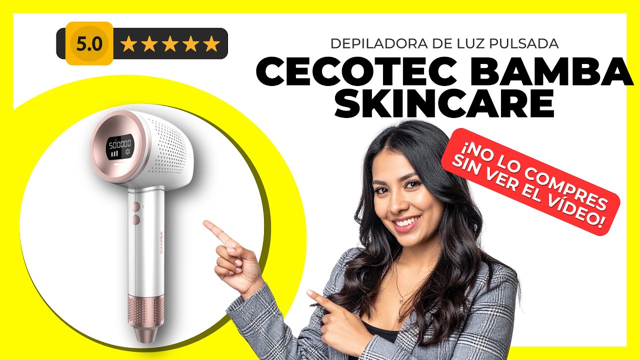 Depiladora de Luz Pulsada Cecotec Bamba SkinCare | ¿MERECE realmente LA PENA?