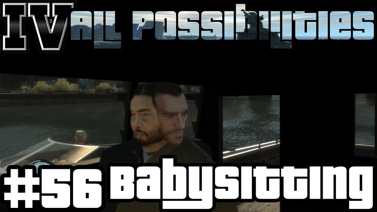 GTA IV - Babysitting (All Possibilities)