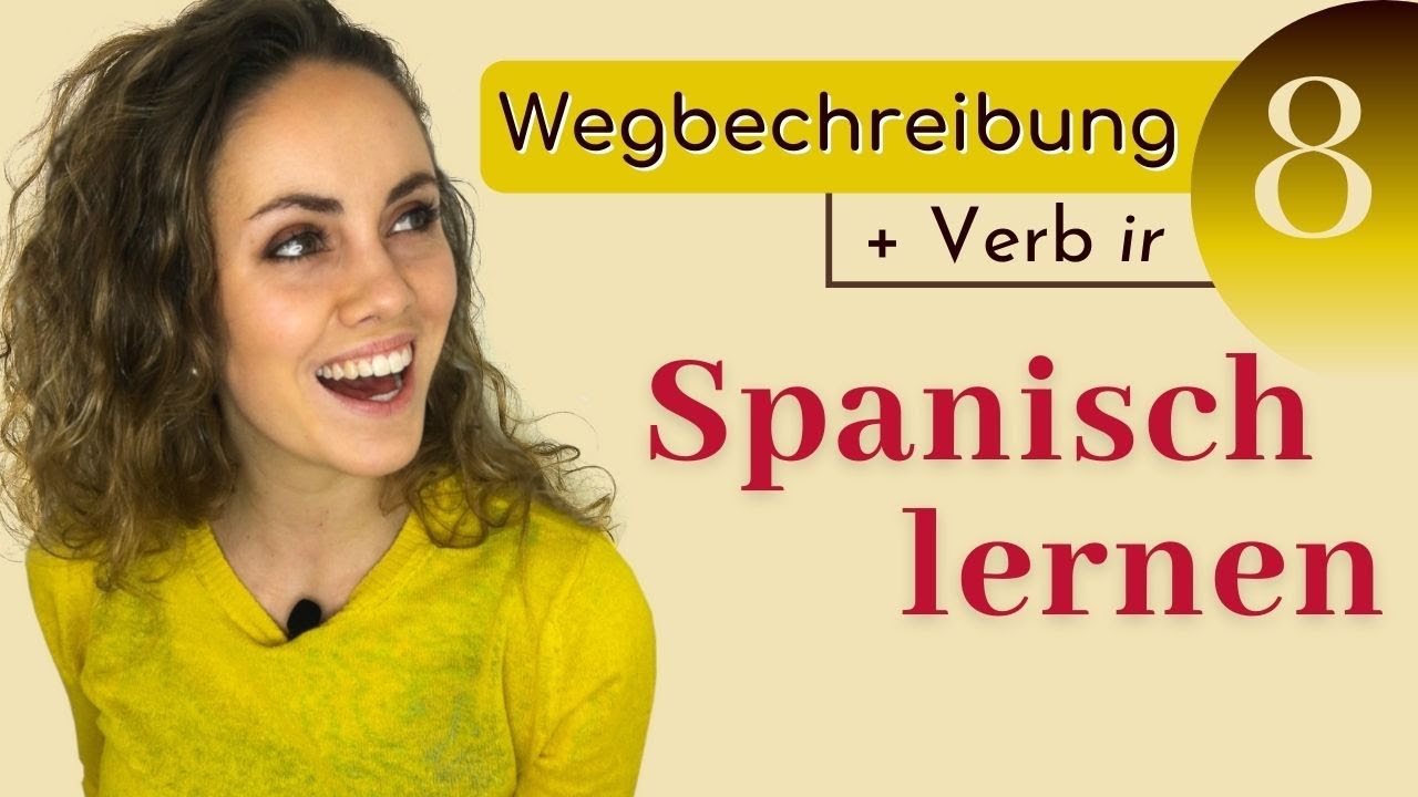 Die Wegbeschreibung auf Spanisch || vamos espanol