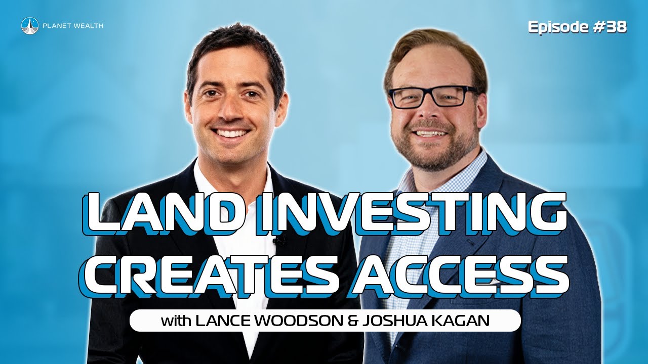 E38: Joshua Kagan: Locked Out of Real Estate? Why Land Is a Smart First Step to Owning Real Assets