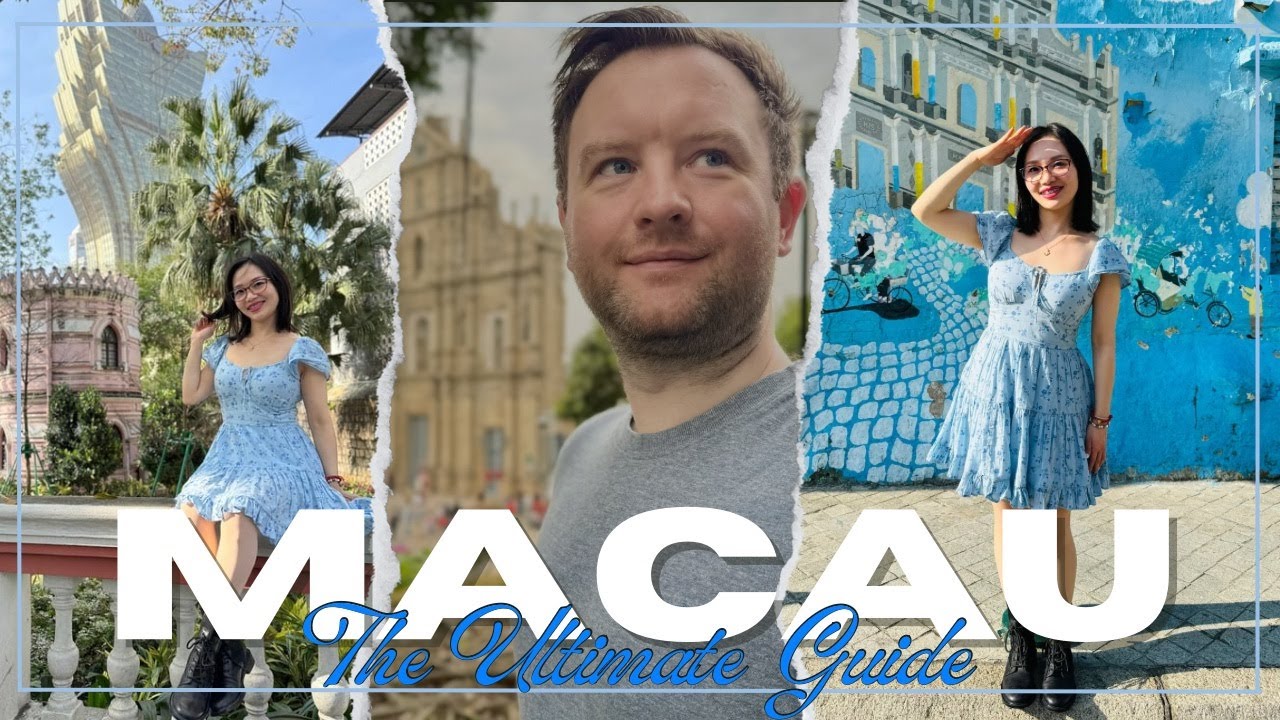 Macau: The Ultimate Travel Guide!