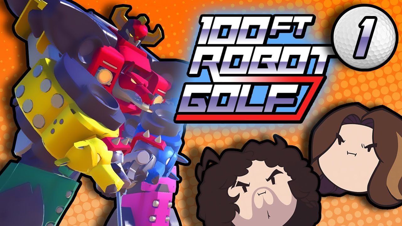 100ft Robot Golf: Putt Putt Robots - PART 1 - Game Grumps VS