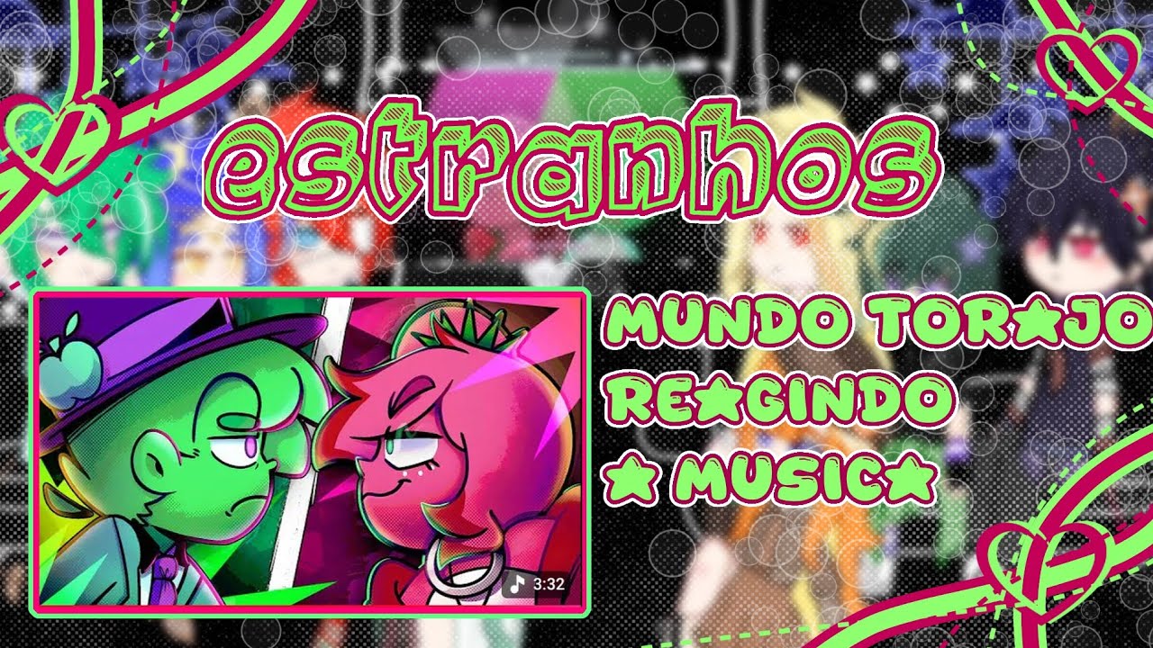 Mundo Torajo reagindo a música [estranhos] #nãoshipp #gacha *MDT