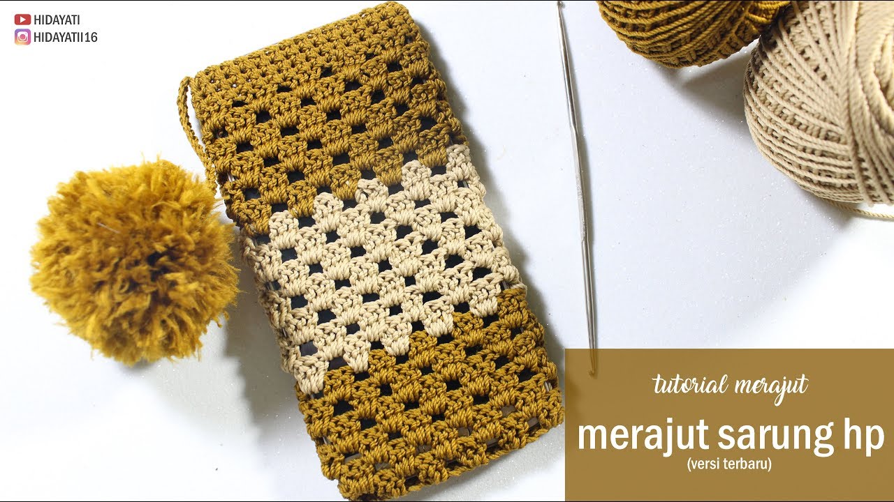CARA MERAJUT SARUNG HP UNTUK PEMULA (versi terbaru)