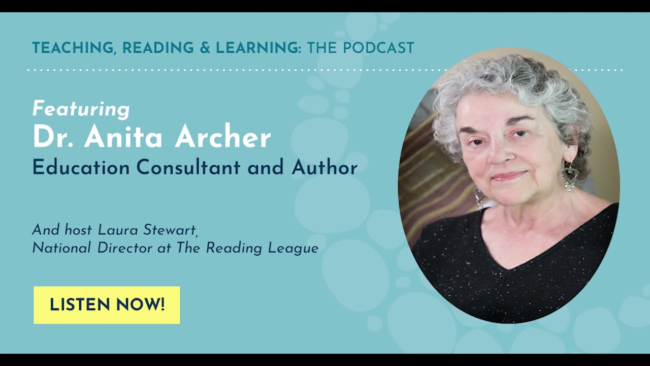 Teaching, Reading and Learning: TRL Podcast- Episode 7: Interview w/Dr. Anita Archer