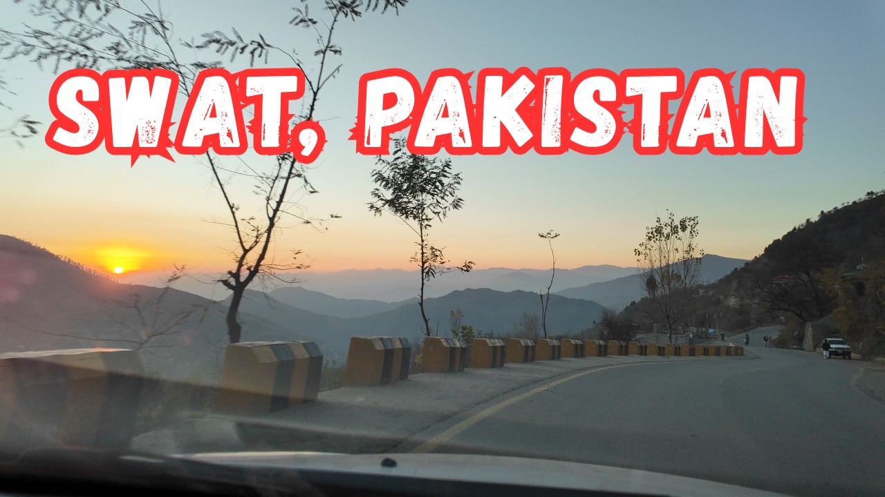 A Road Trip From Jhelum to Swat, Pakistan