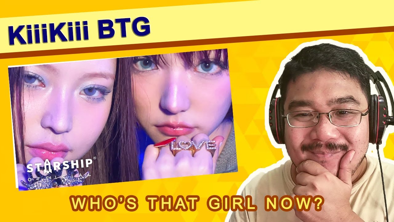 Reacting to Kiiikiii (키키)|  BTG  MV | Who's That Girl Now?