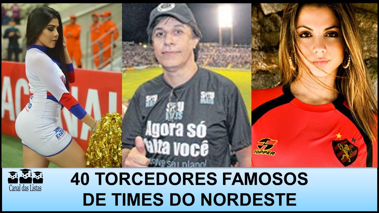 TORCEDORES FAMOSOS DE TIMES DO NORDESTE