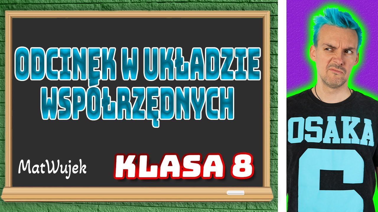 Jak wyznaczyć DŁUGOŚĆ ODCINKA W UKŁADZIE WSPÓŁRZĘDNYCH? Klasa 8 