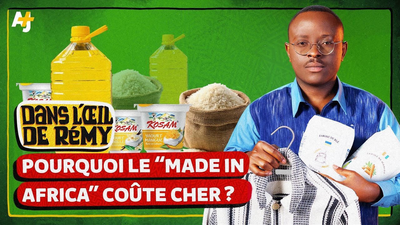 POURQUOI LE MADE IN AFRICA COÛTE SI CHER ?