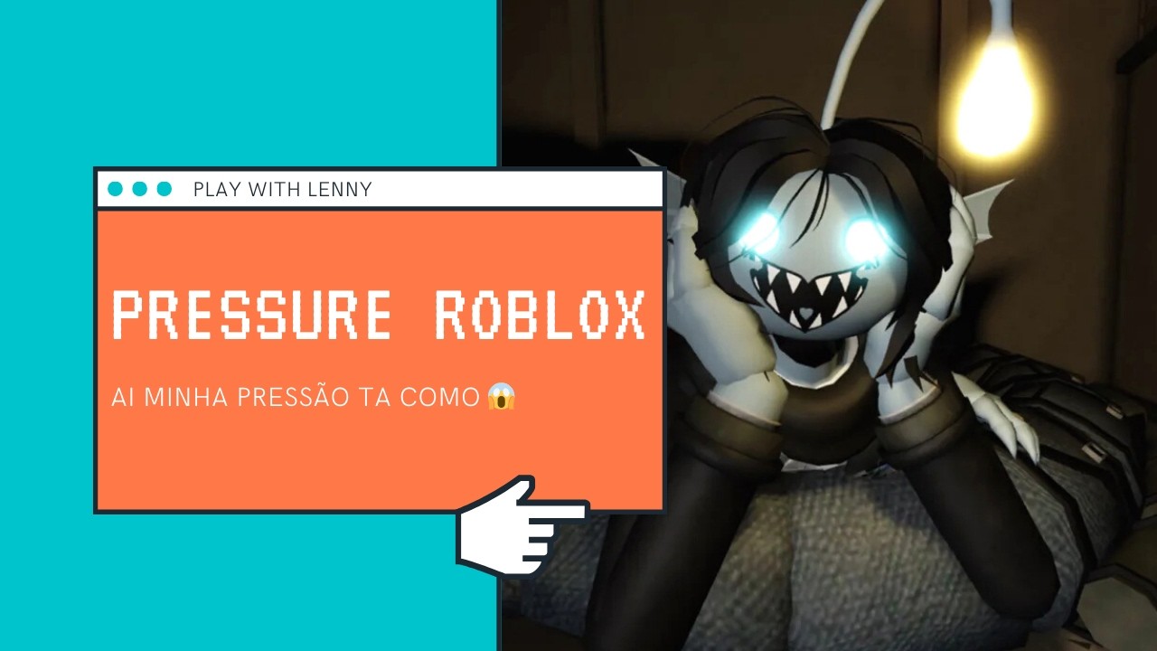Pressure Roblox: ai minha pressão ta como😱