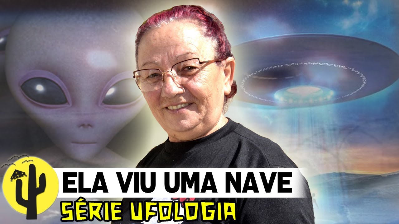 [SÉRIE UFOLOGIA] Dona Luzia e mais Três Amigos, AVISTARAM uma NAVE ALIENíGENA 🌵