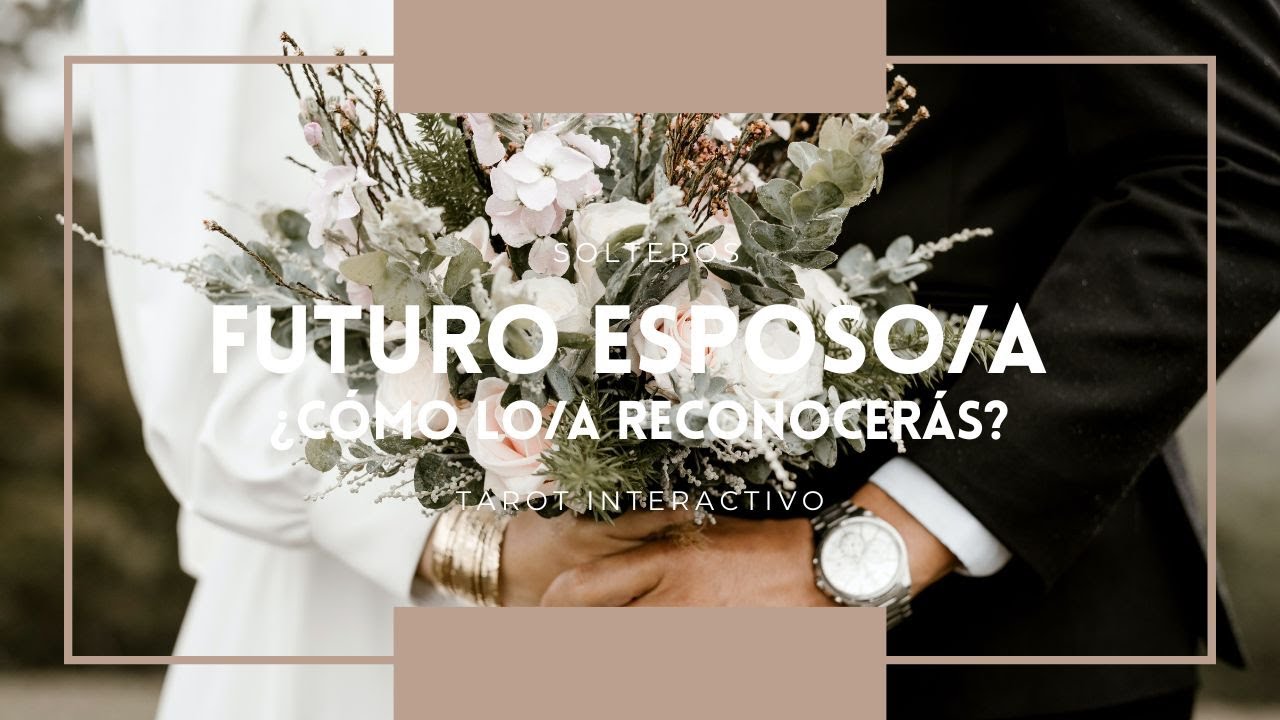 Solteros ¿Cómo reconocerás a tu futuro esposo/a? 💕✨ Su relación | Tarot Interactivo 🔮