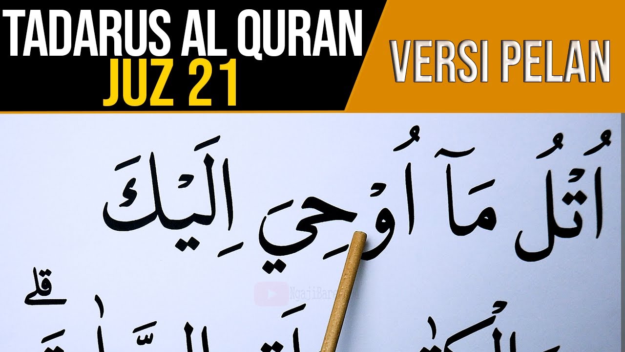 BELAJAR NGAJI AL QURAN JUZ 21 FULL LENGKAP VERSI HURUF EXTRA BESAR DAN PELAN PELAN