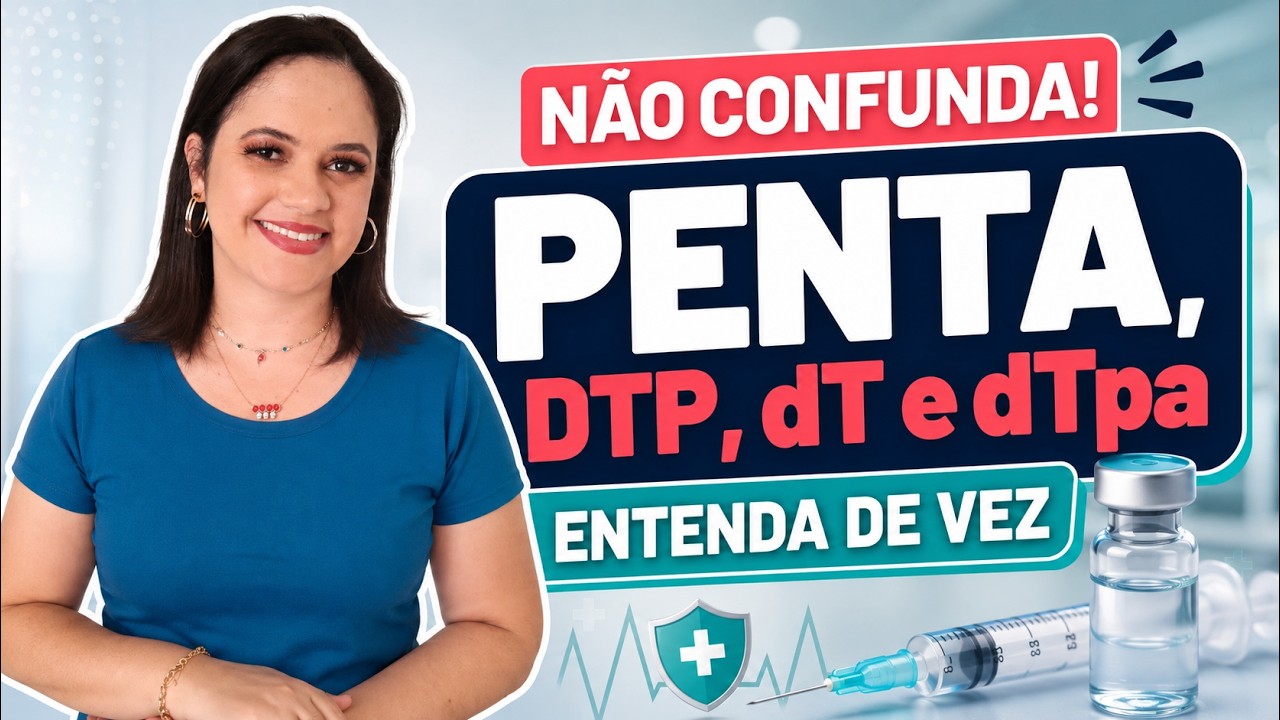 Vacinas PENTAVALENTE, DTP, dT e dTpa (Aula Completa e Atualizada)