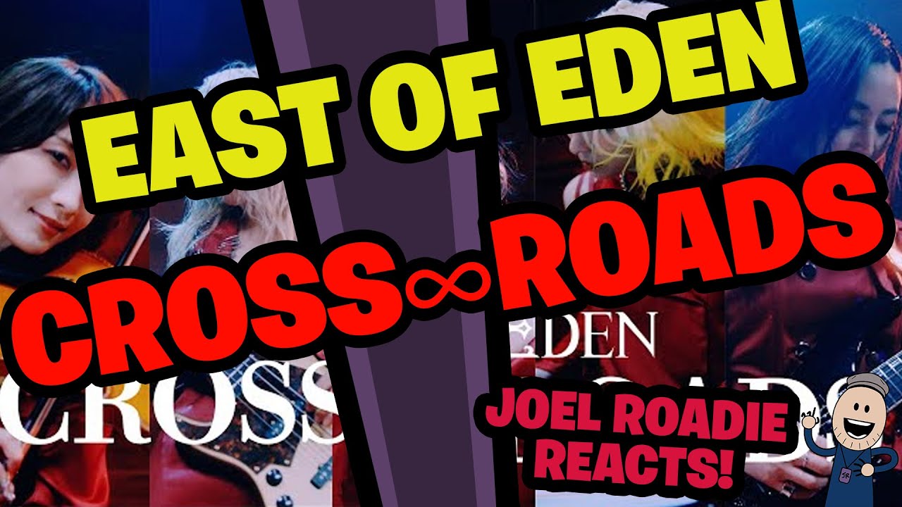 East Of Eden / CROSS∞ROADS (Music Video) - Roadie Reacts