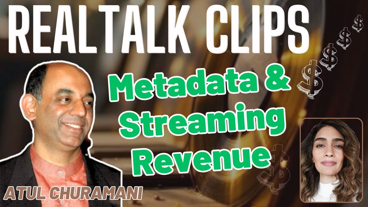 Make Money from Streaming: Metadata, Collection Societies EXPLAINED | Real Talk Clip, Atul Churamani