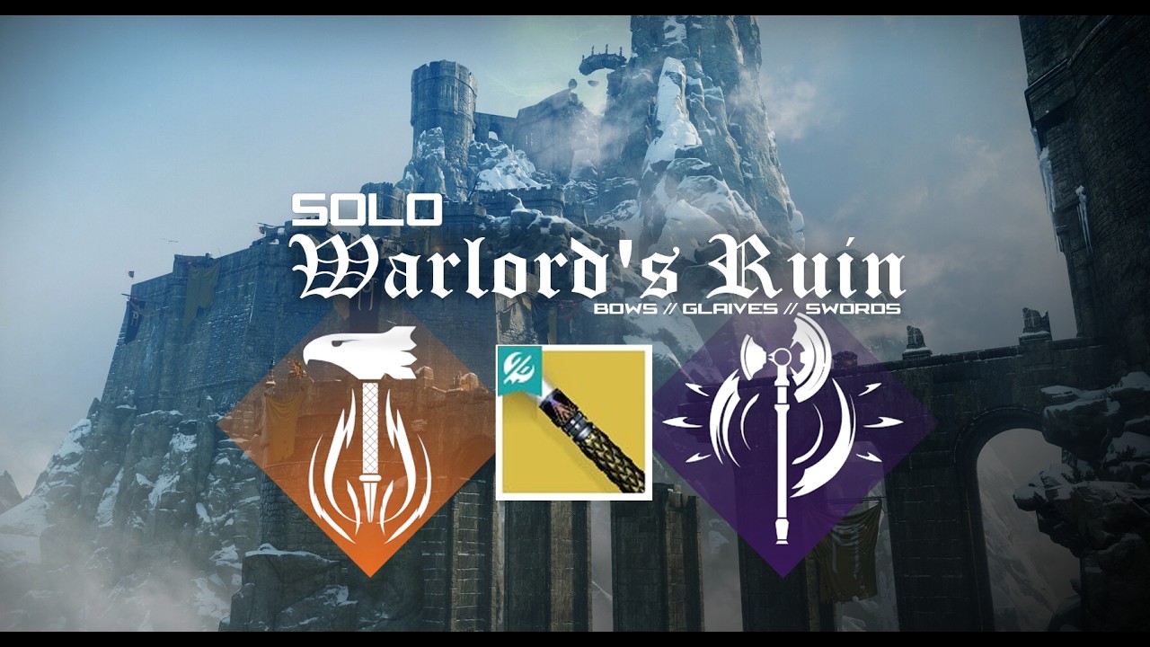 Solo Warlord's Ruin: Bows, Glaives, and Swords | Titan Stronghold