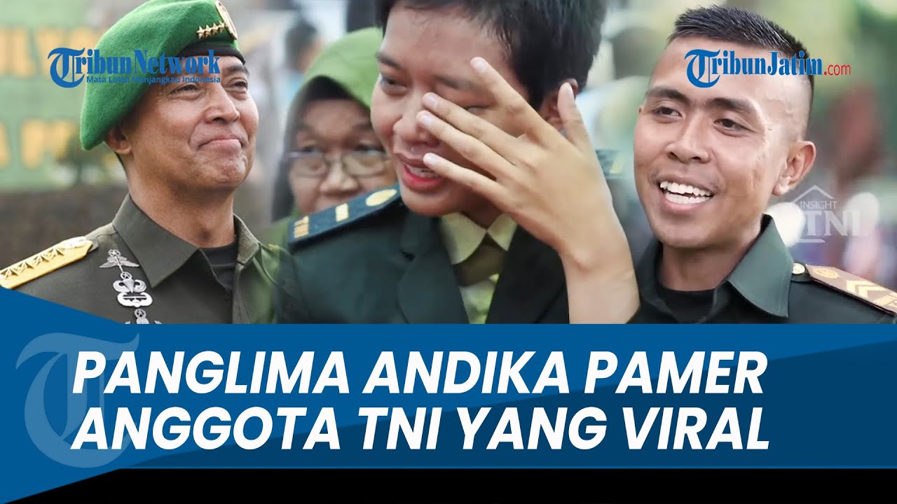 PANGLIMA Jenderal Andika Pamer Anggota TNI yang Viral, Ini Sosok-sosoknya