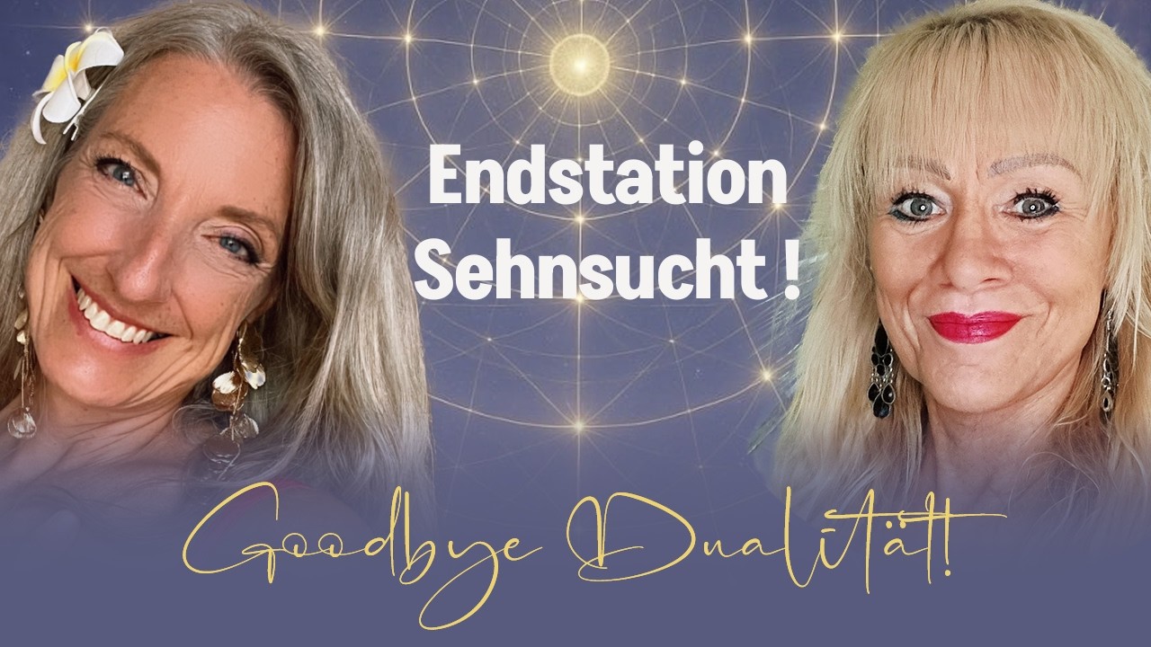 Endstation Sehnsucht! Goodbye Dualität