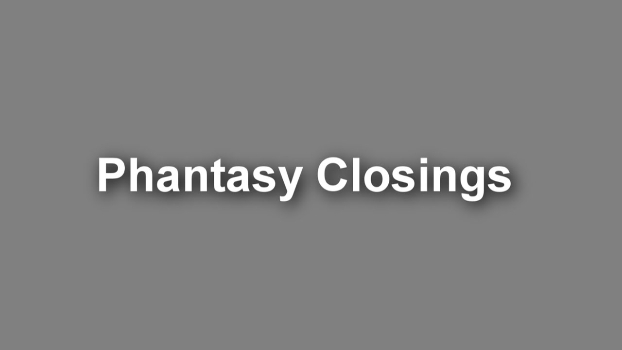 Columbia's Phantasy Closings