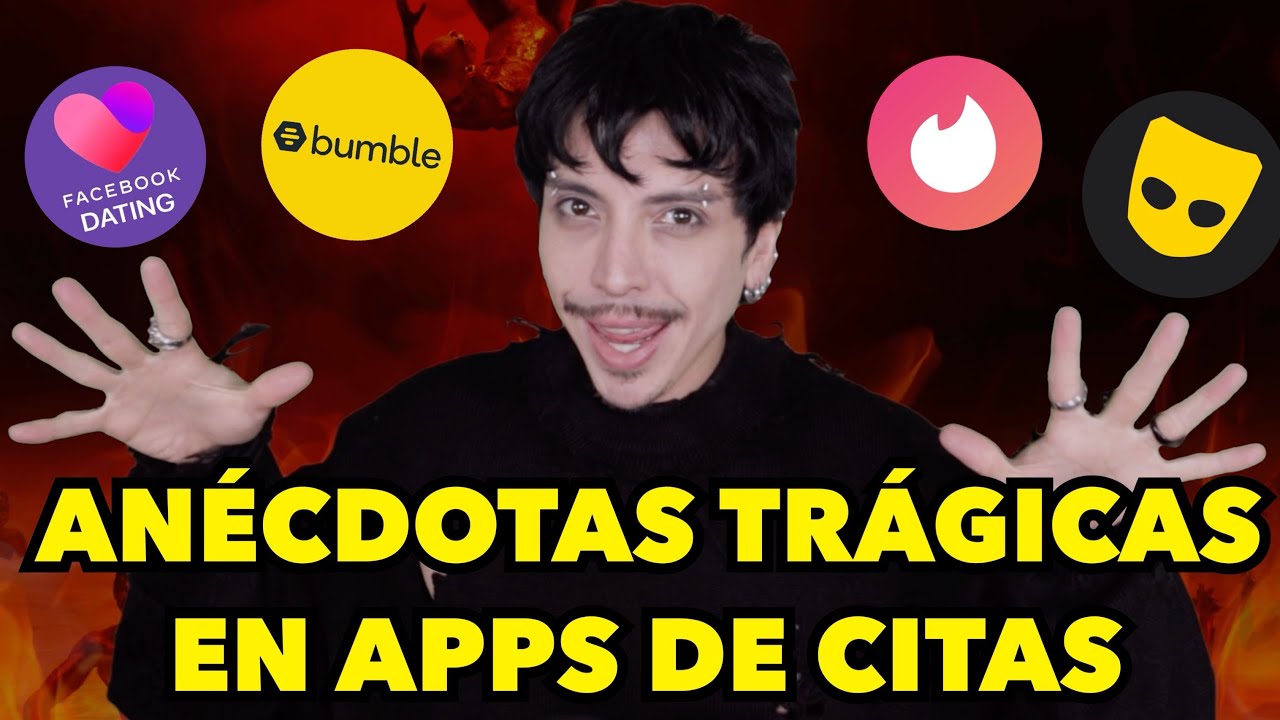 ANÉCDOTAS TRÁGICAS EN APPS DE CITAS =(