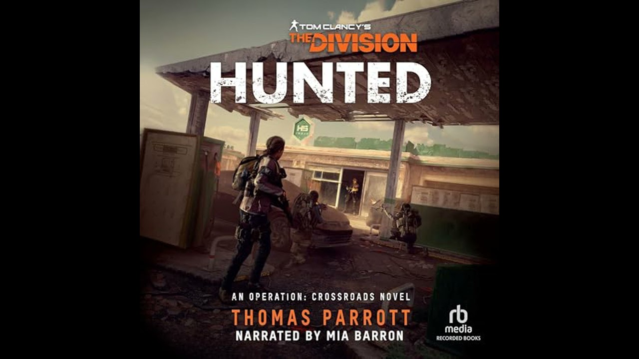 Tom Clancy's The Division: Hunted by Thomas Parrott | Full Audiobook