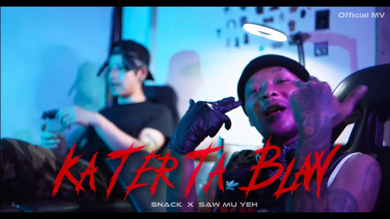 Snack & Saw MuYeh _ KaTerTaBlaw [Official MV] KAREN HIP HOP 2025