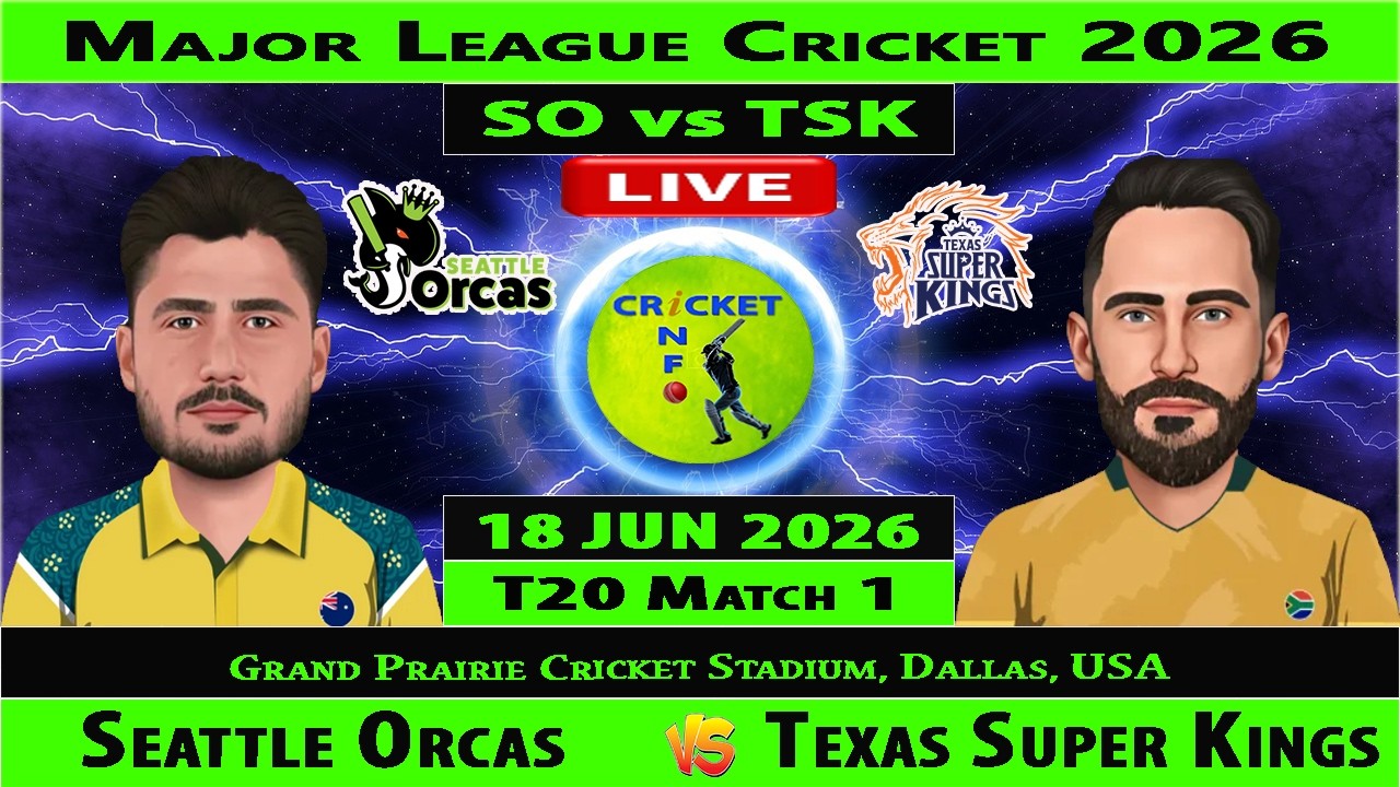 Seattle Orcas vs Texas Super Kings | SO vs TSK | 1st Match of Major League Cricket 2026 | TSK vs SO