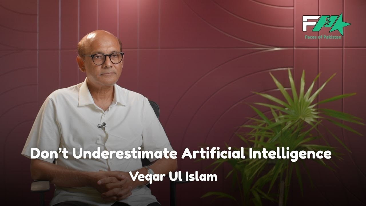 As a nation we are not taking AI seriuosly | Veqar Ul Islam | Faces of Pakistan