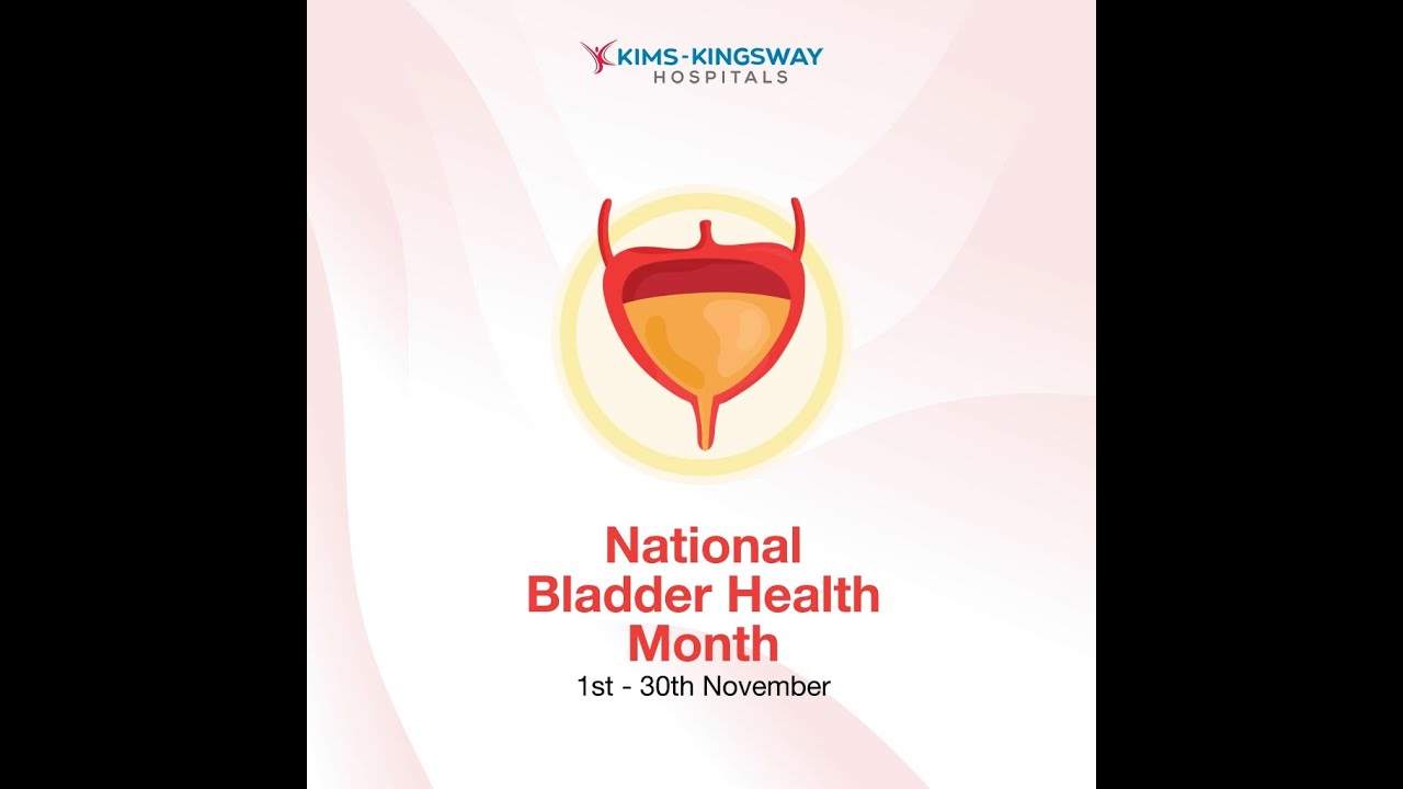 National Bladder Health Month | KIMS-Kingsway Hospitals