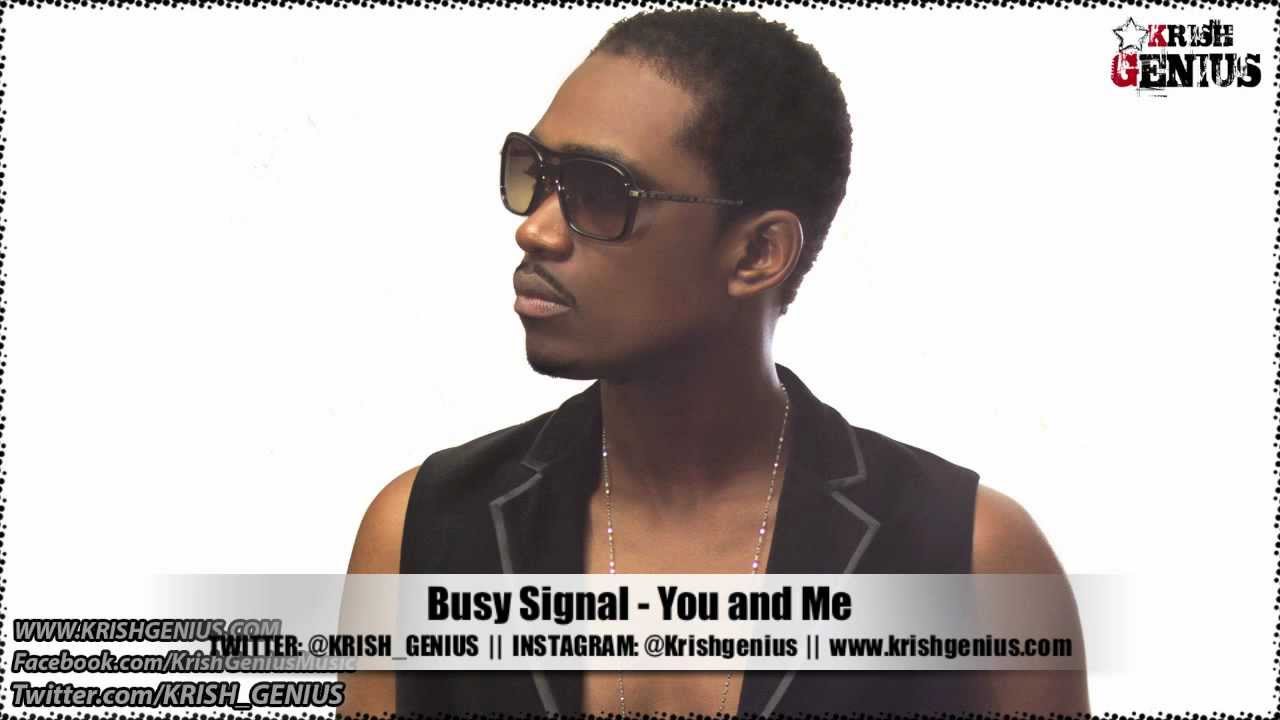 Busy Signal - You and Me [Soul Reggae Riddim] Jan 2013
