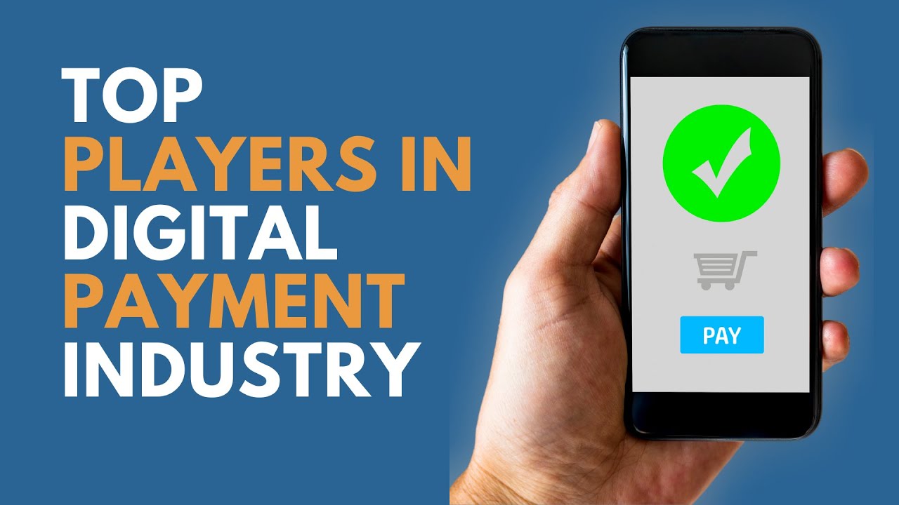 Top Players In Digital Payment Industry