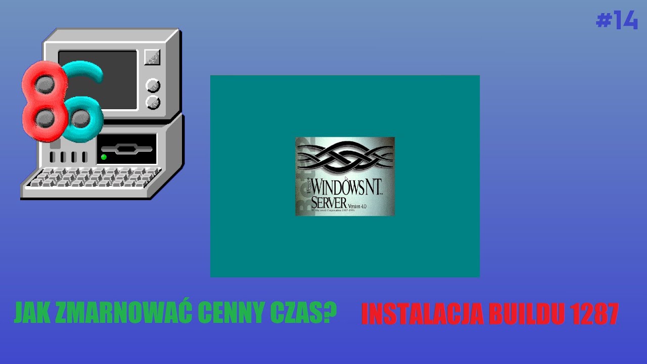 Jak zmarnować cenny czas? Windows NT 4.0 Server - build 1287 | Instalacje systemów na 86Box/PCEM #14