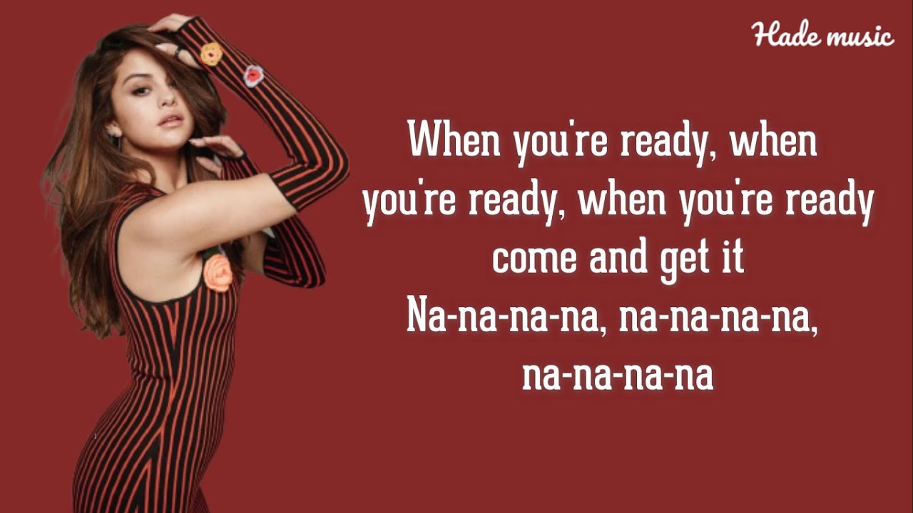 Selena Gomez - Come and Get It (Lyrics)