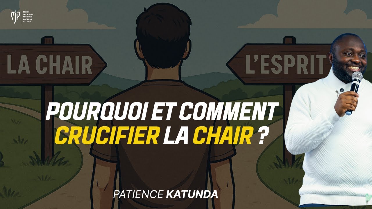 POURQUOI ET COMMENT CRUCIFIER LA CHAIR ? - Patience KATUNDA
