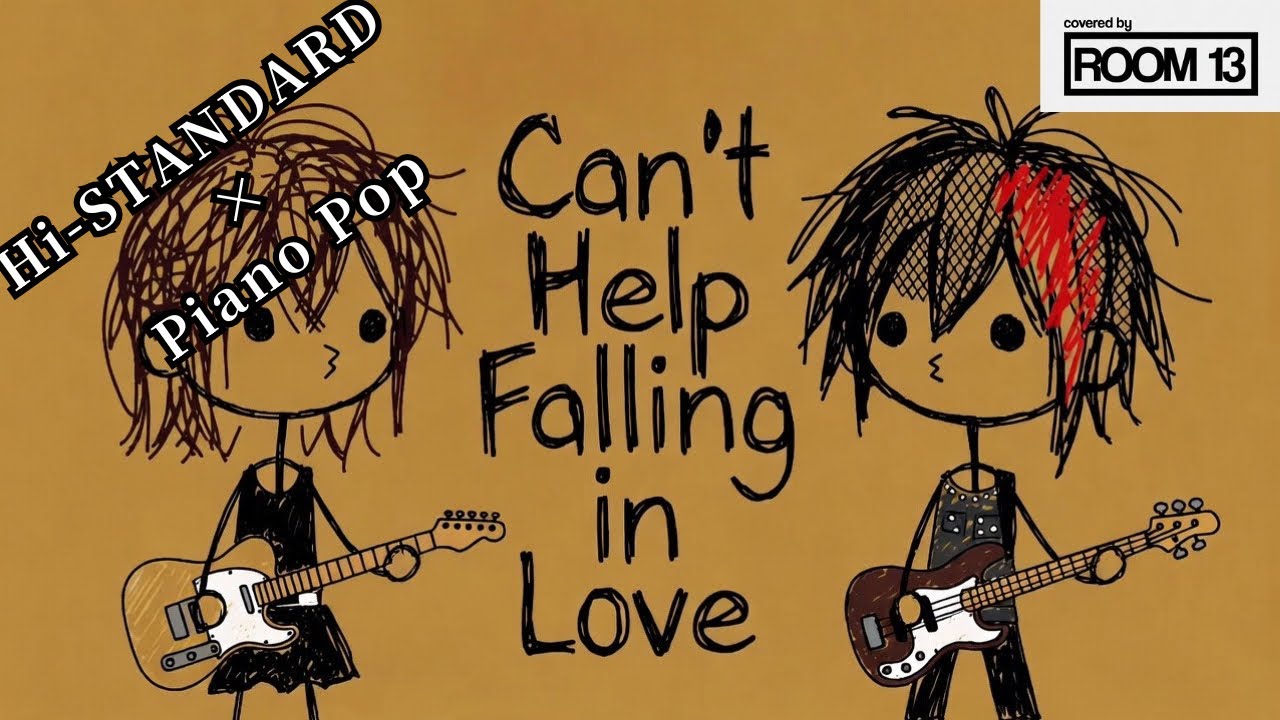 Can’t Help Falling In Love / Hi-STANDARD cover -  【スライドアニメMV】  【Room 13】 