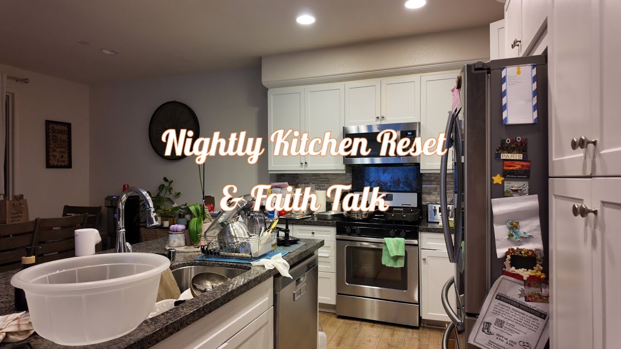 Pushing Through When You’re Tired | Nightly Kitchen Reset & Faith Talk