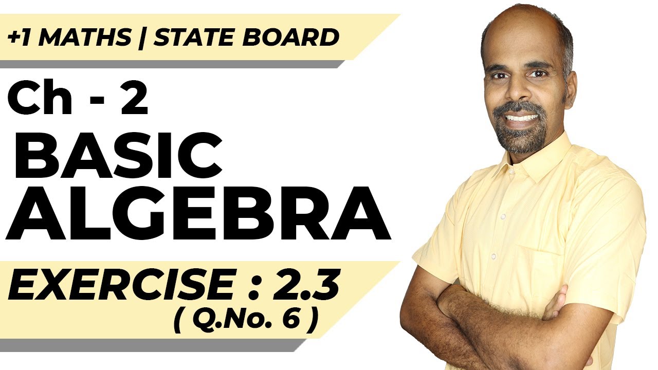 11th | ex. 2.3 | Q.No.6 | basic algebra | Chapter 2 | State Board | ram maths