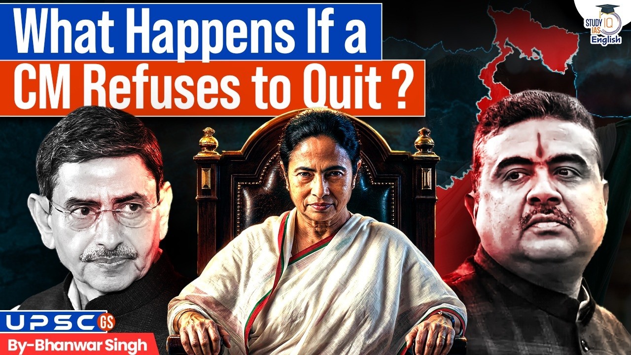 What Happens If a CM Refuses to Quit? | Bengal Crisis Explained! | Mamata Banerjee | StudyIQ