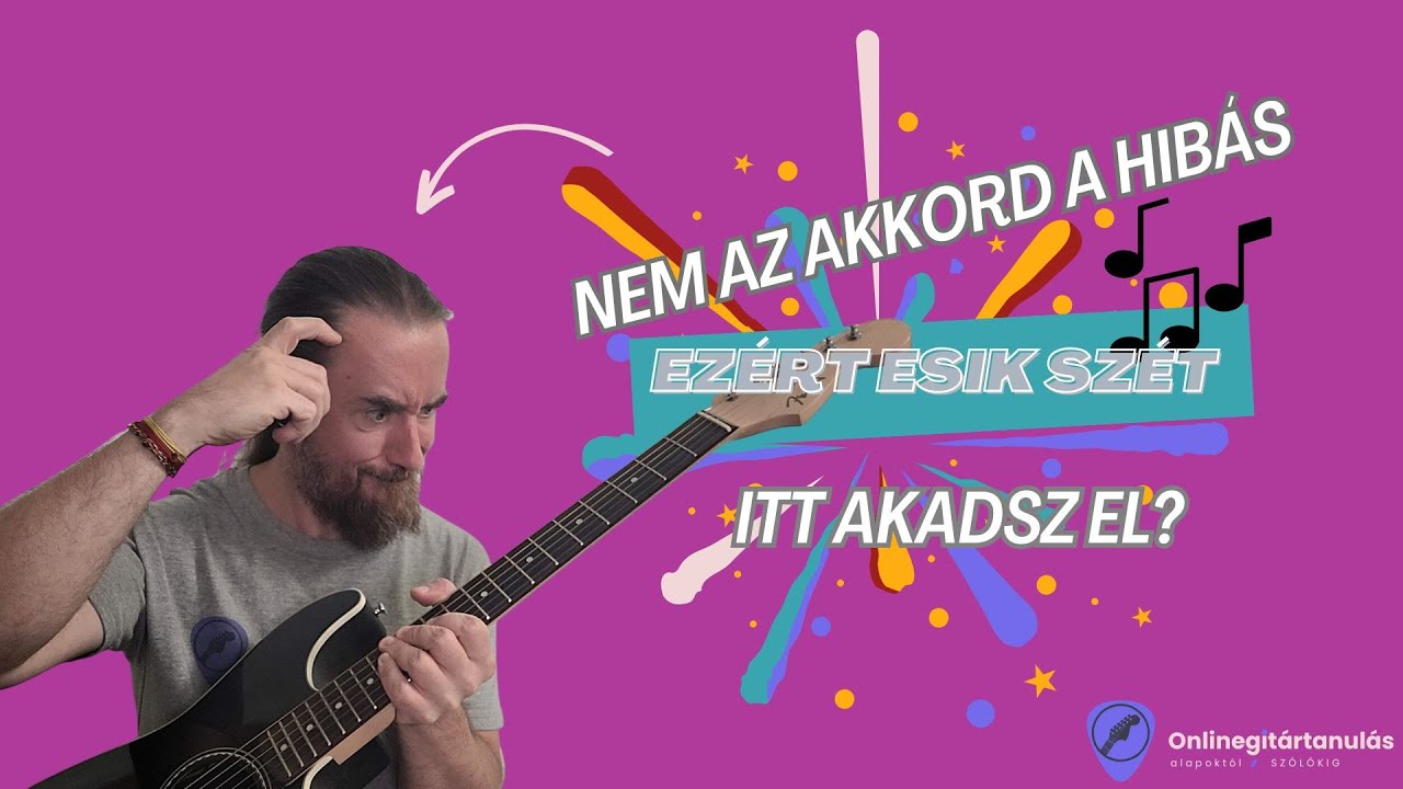 Nyitott akkordok? Barré? Nem az a probléma, hanem EZ...
