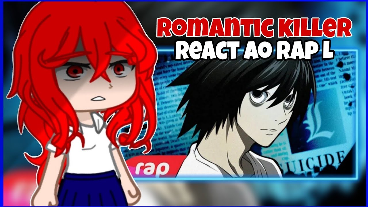 romantic killer react ao rap do L - o maior detetive (gacha club)