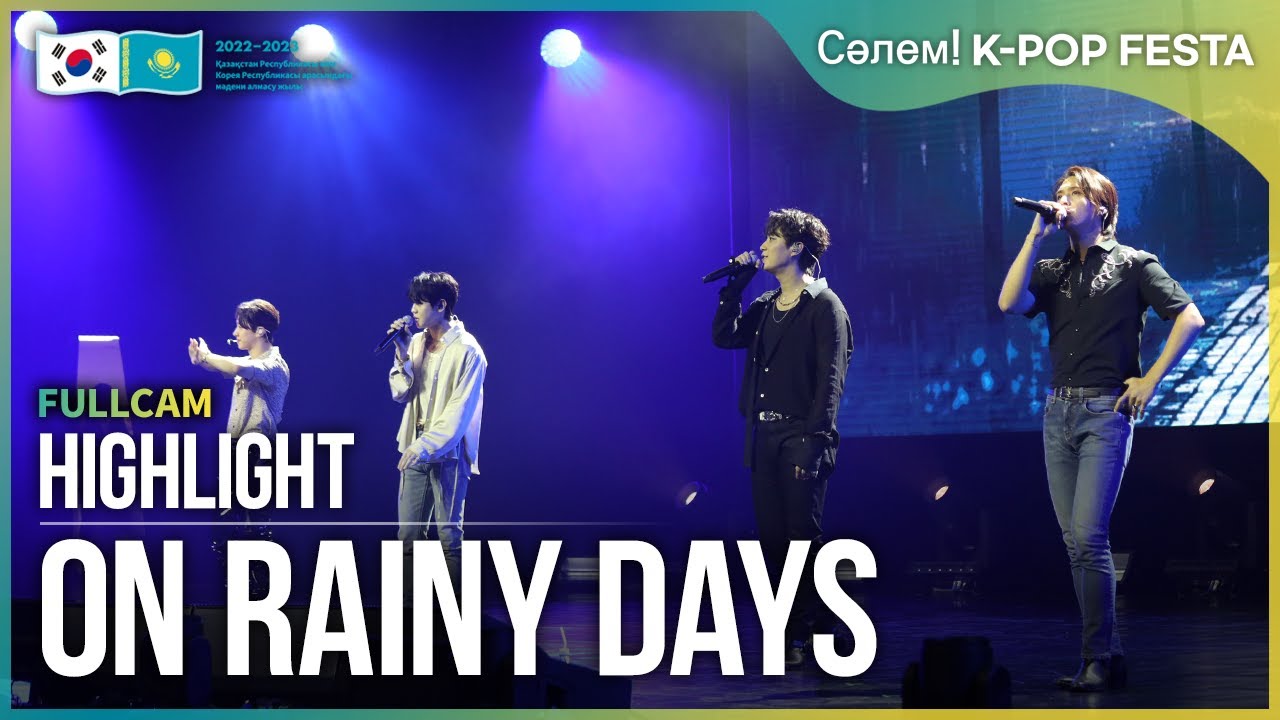 [Сәлем! K-POP FESTA FULLCAM] 하이라이트–비가 오는 날엔 HIGHLIGHT-ON RAINY DAYS l @Сәлем! K-POP FESTA_2022.6.18.