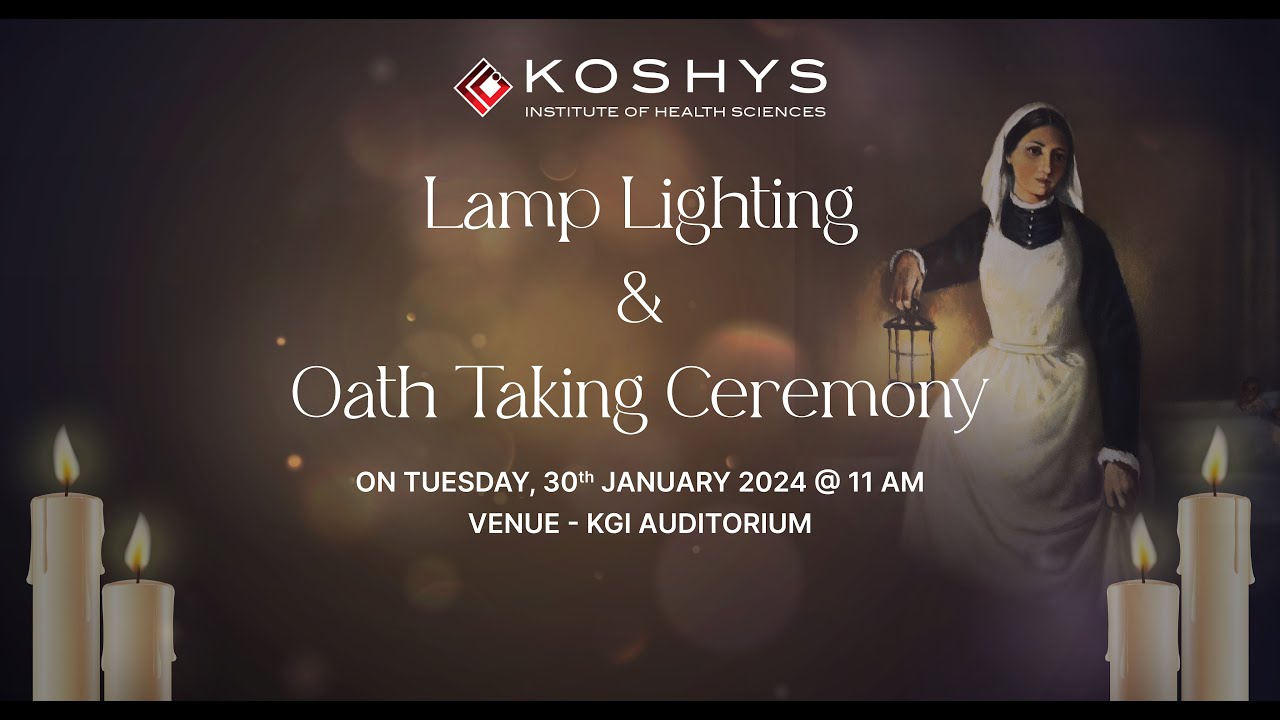 KOSHYS NURSING OATH CEREMONY & LAMP LIGHTING CEREMONY