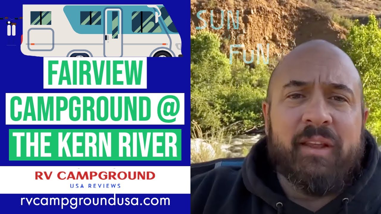 The Kern River Fairview Campground Review